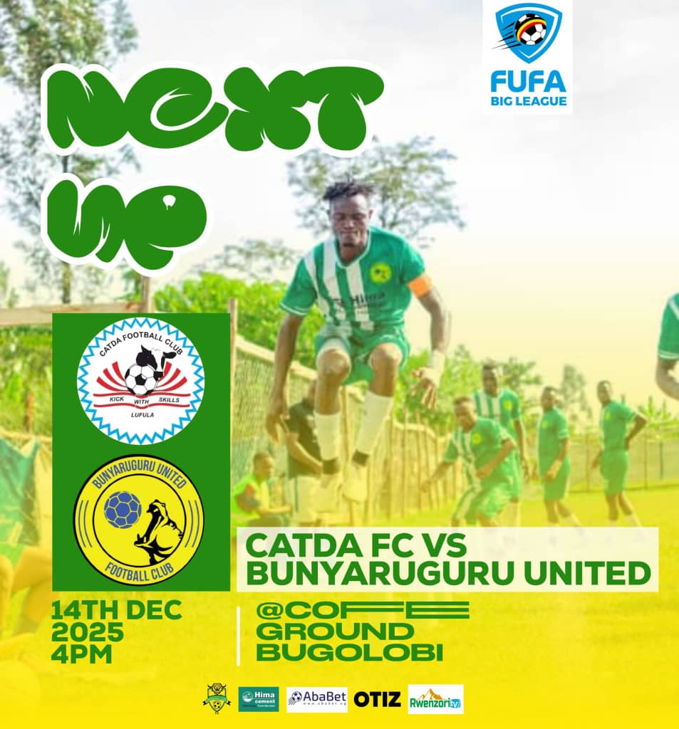 Match Preview: CATDA FC vs Bunyaruguru United – FUFA Big League Clash